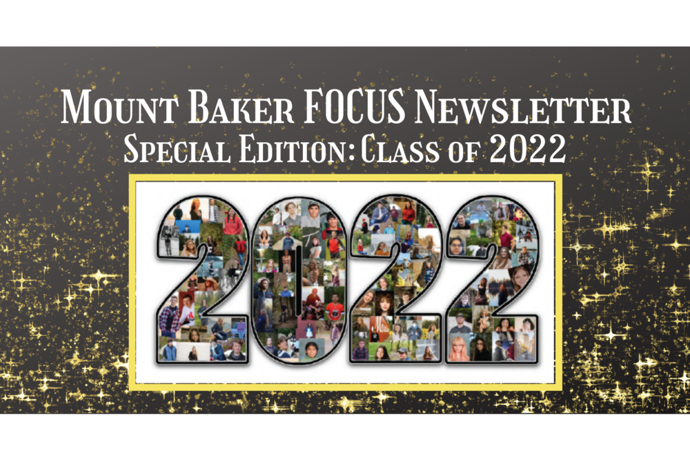 Mount Baker Focus Newsletter Special Edition: Class of 2022
