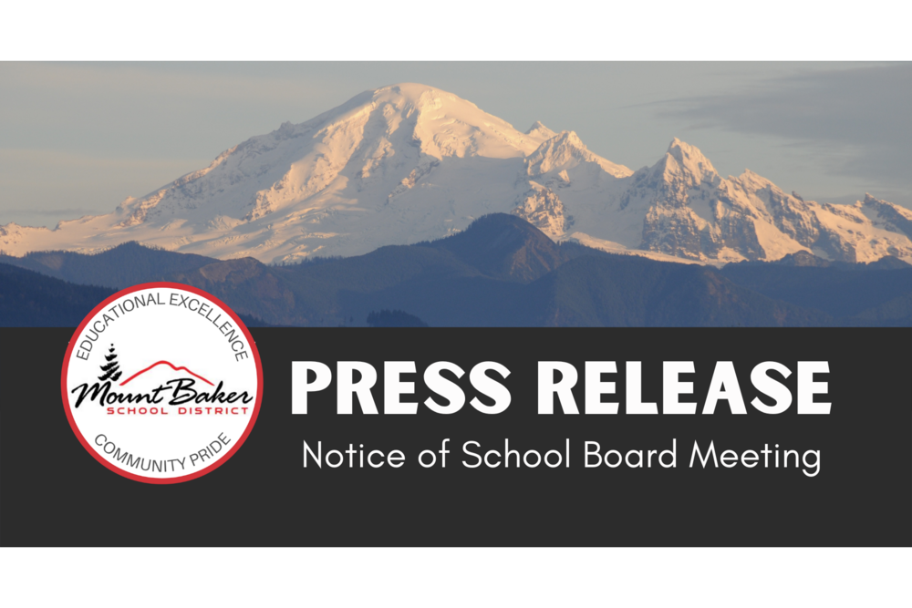 Mount Baker School District Press Release | School Board Meeting