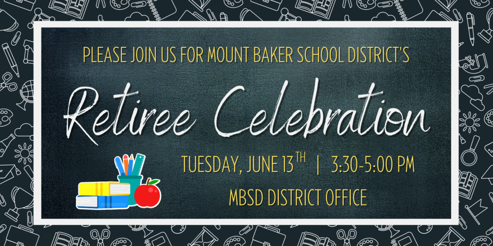NEW DATE & TIME: Mount Baker Retiree Celebration | Tuesday, June 13th