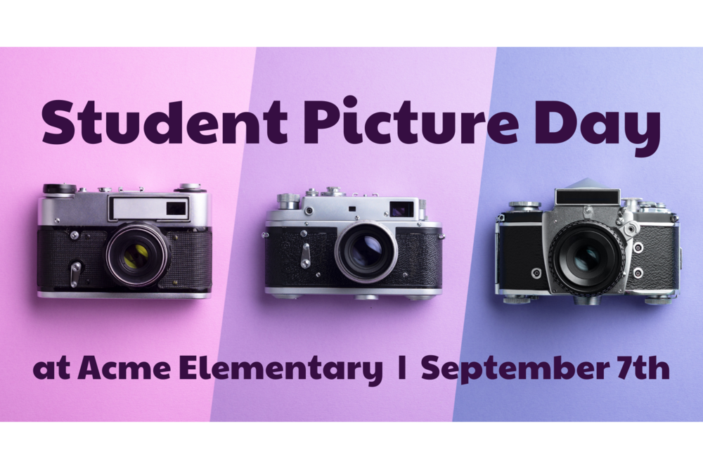 Acme Elementary Student Picture Day | September 7th