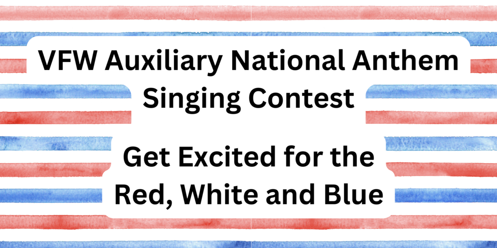 Red, white, blue stripes, VFW Auxiliary National Anthem Singing Contest | Get Excited for the Red, White and Blue