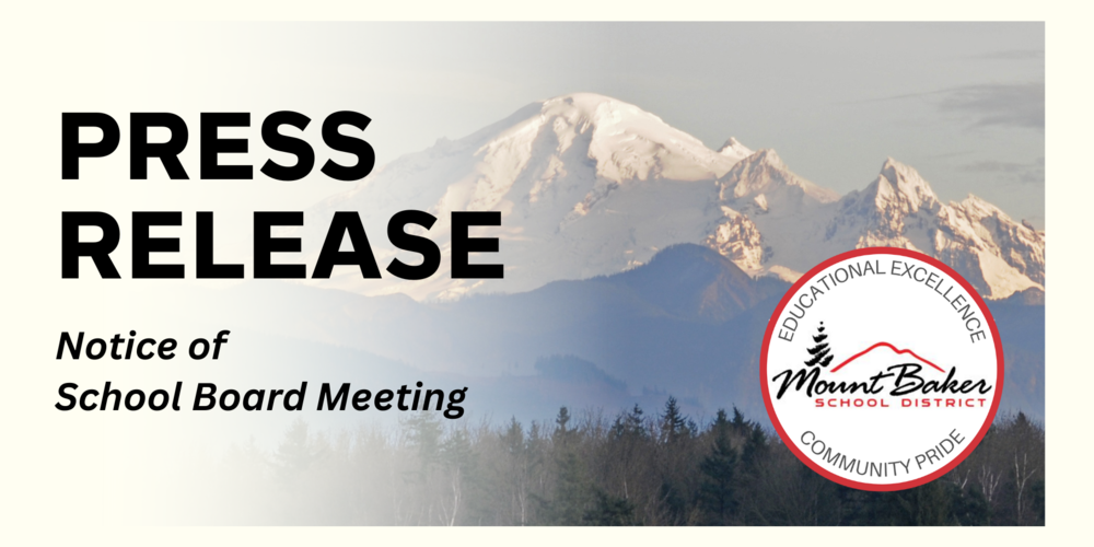  Mount Baker School District Press Release | School Board Meeting &  Time Change