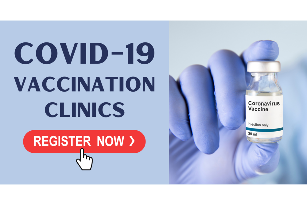 Upcoming ​COVID-19 Vaccination Clinics