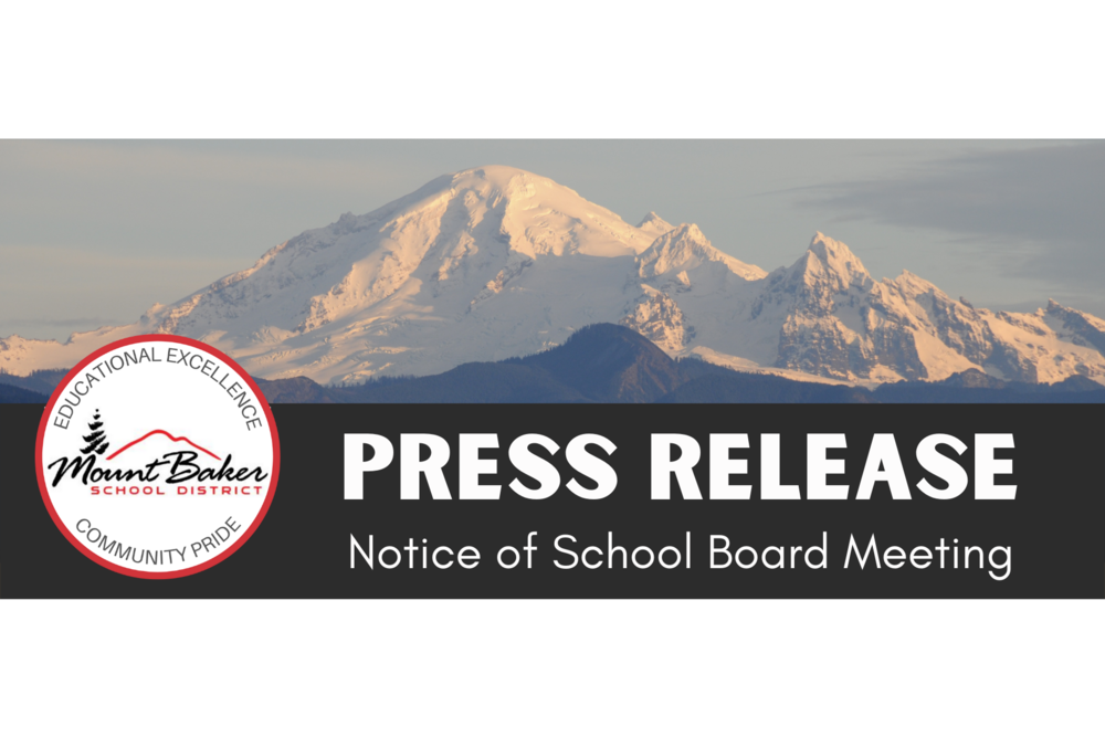 Mount Baker School District Press Release | School Board Meeting