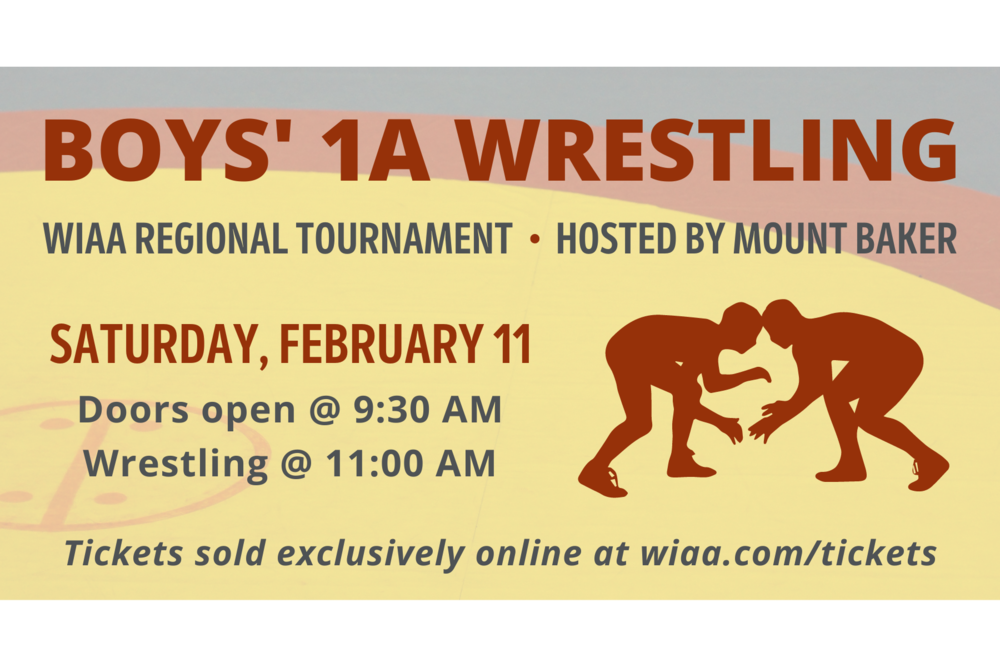 ​Mount Baker will host the WIAA Regional Tournament for Boys' 1A Wrestling | Saturday, Feb. 11th