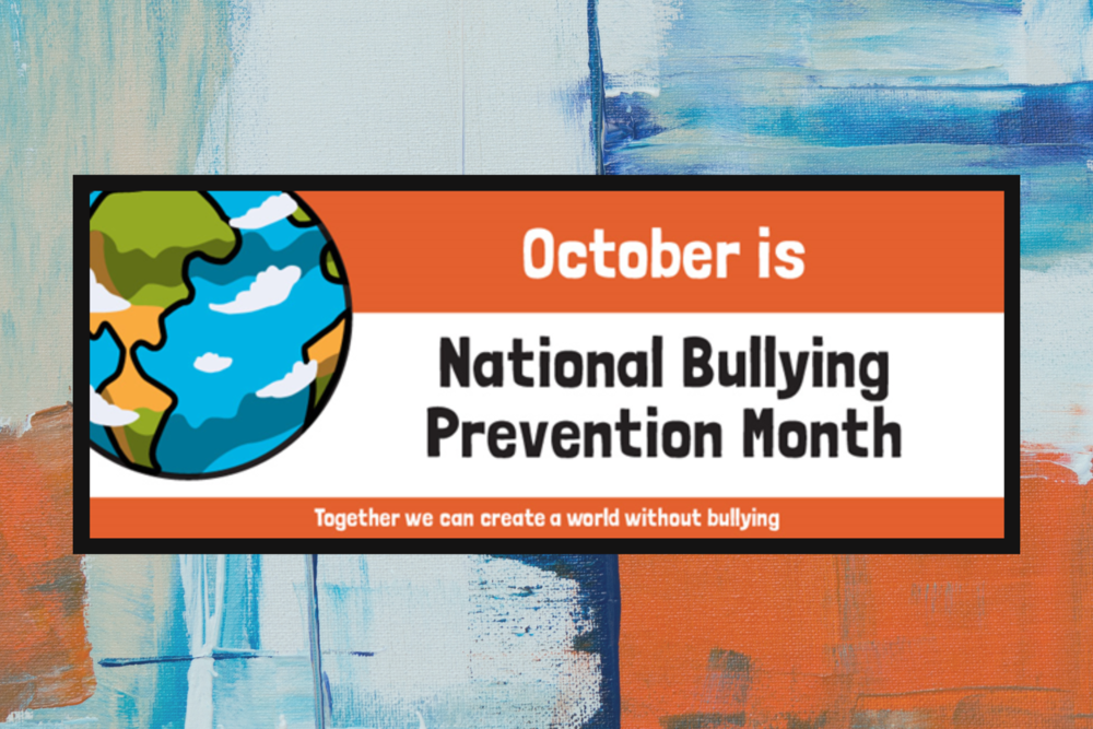 National Bullying Prevention Month | October