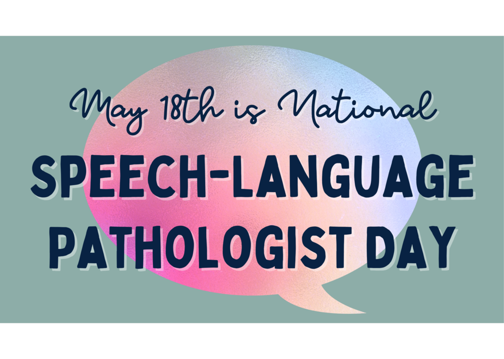 National SpeechLanguage Pathologist Day May 18, 2023 Mount Baker