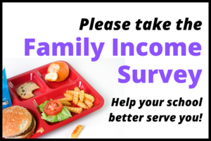 IMPORTANT | Please Take the Family Income Survey