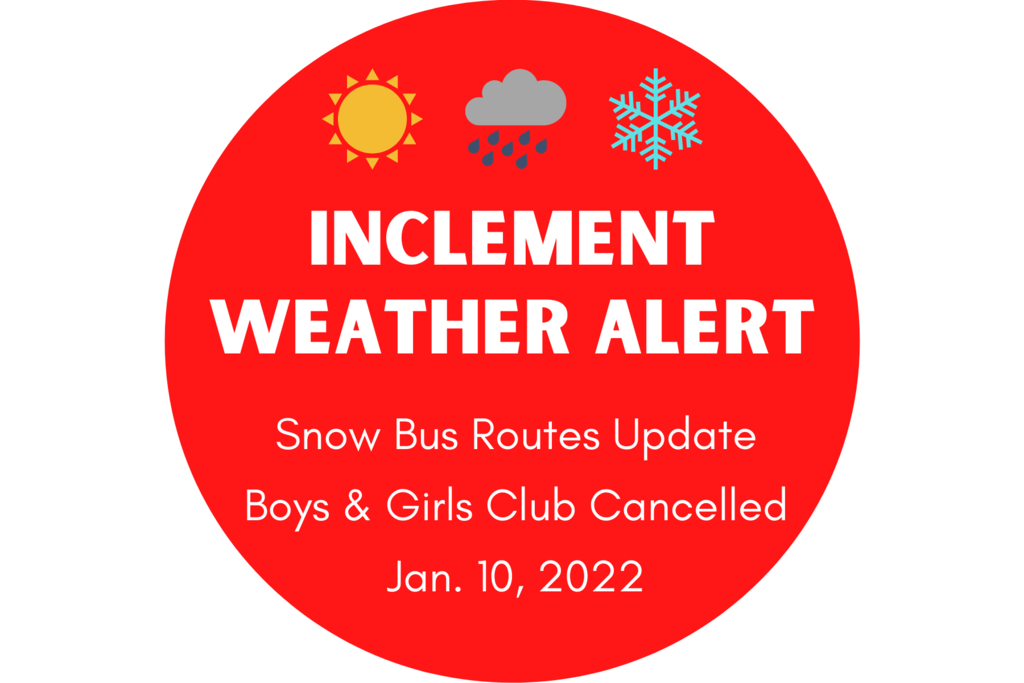 Inclement Weather 1/10/2022